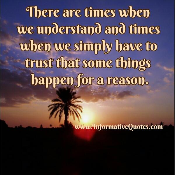 Some Things Happen For A Reason Informative Quotes