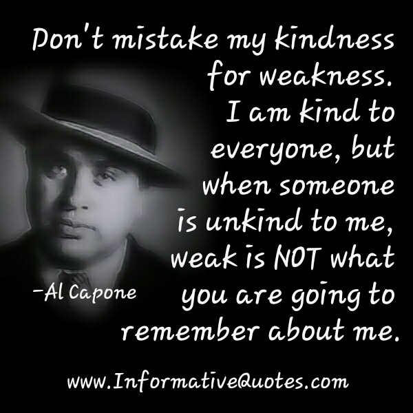 Kindness For Weakness Quotes QuotesGram