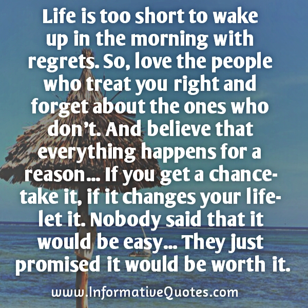 Don't wake up in the morning with regrets - Informative Quotes