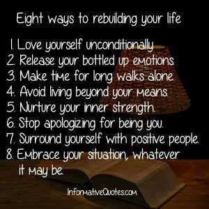 Eight ways to rebuilding your life - Informative Quotes