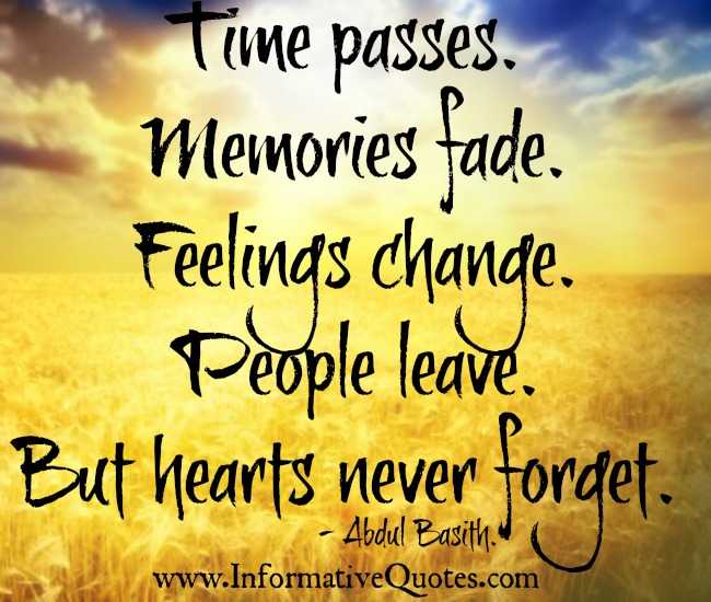Feelings change, but hearts never forget – Informative Quotes