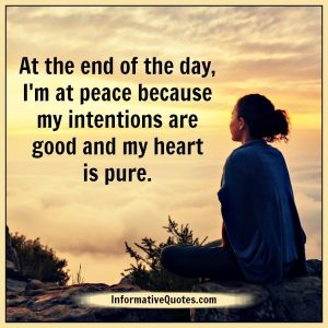 Have a good intentions & a pure heart - Informative Quotes