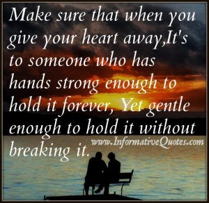 When you give your heart away - Informative Quotes